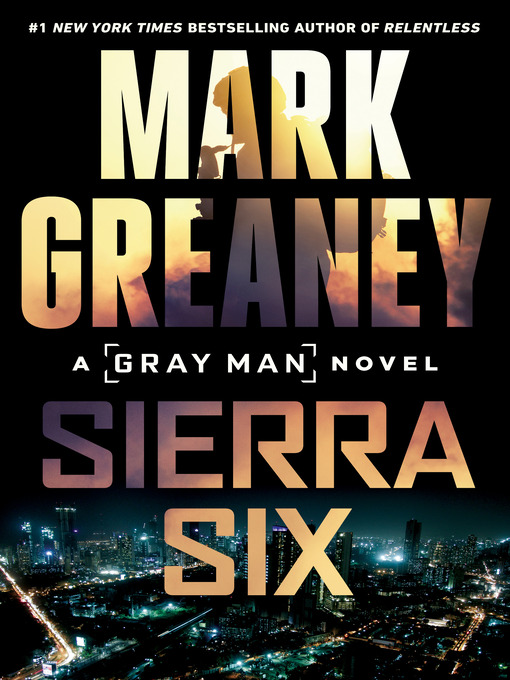 Title details for Sierra Six by Mark Greaney - Wait list